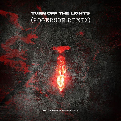 Turn Off The Lights (Rogerson Remix)