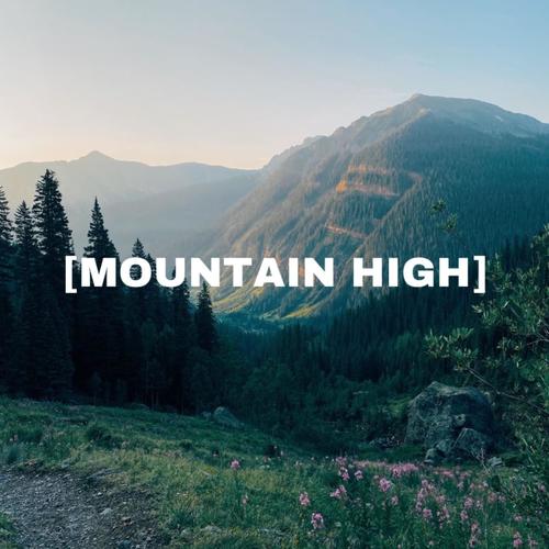 Mountain High (Explicit)