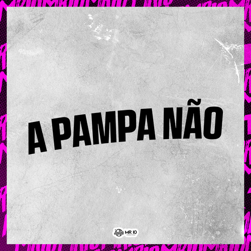 A PAMPA NÃO (Explicit)