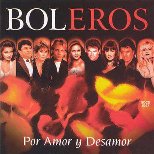 Boleros: Por Amor y Desamor