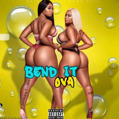 Bend it ova (feat. Paiiiiidray) [Explicit]