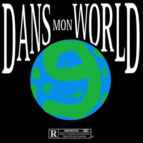 DANS MON WORLD (Explicit)