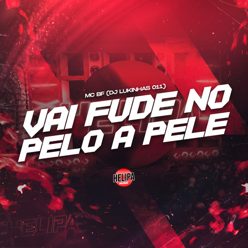 Vai Fude no pelo a Pele (Explicit)