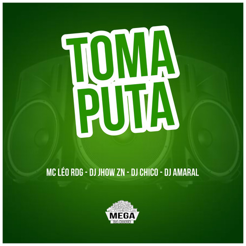 TOMA PUTA (Explicit)