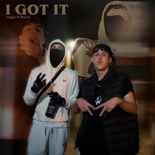 I GOT IT (feat. Jaggy flakko) [Explicit]