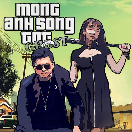 Mong Anh Sống Tốt