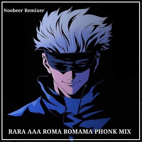 Rara Aaa Roma Romama (Phonk Mix)