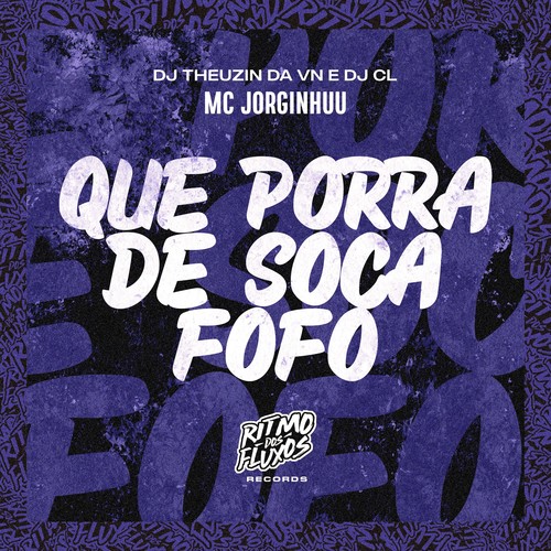 Que Porra de Soca Fofo (Explicit)