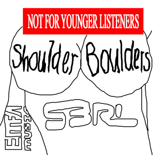 Shoulder Boulders (Extended) [Explicit]