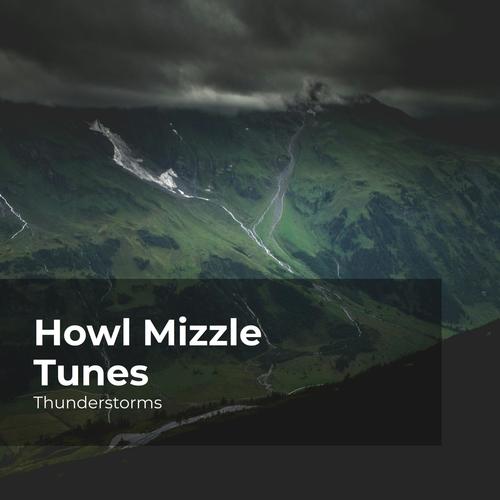 Howl Mizzle Tunes