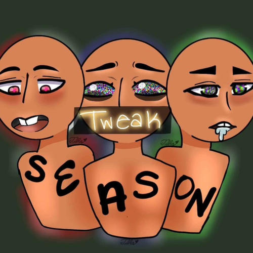 Tweak Season (Explicit)