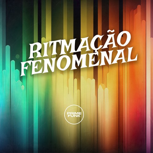 Ritmação Fenomenal (Explicit)