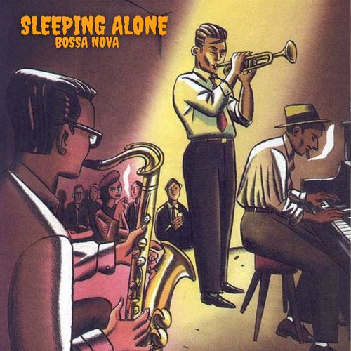 Sleeping Alone (Bossa Nova)