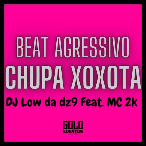 Beat Agressivo - Chupa Xoxota (Explicit)