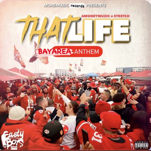 That Life Bay Area Anthem (Explicit)