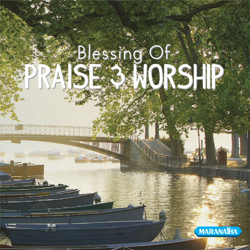 Blessing Of Praise & Worship