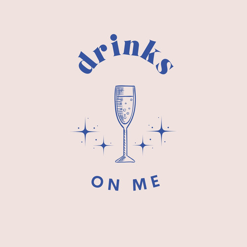 Drinks on me (Explicit)