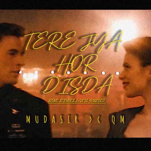 Tere Jya Hor Disda (feat. QM)