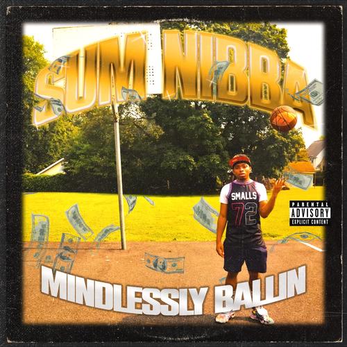 Mindlessly Ballin (Explicit)