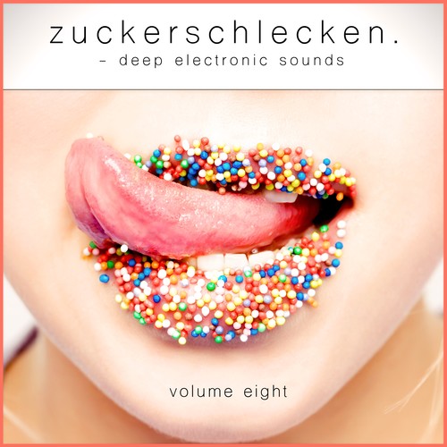 Zuckerschlecken, Vol. 8 (Deep Electronic Sounds)