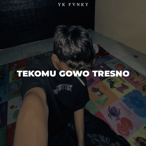 TEKOMU GOWO TRESNO MENGKANE