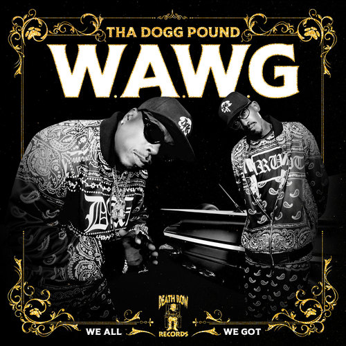 W.A.W.G. (We All We Got) [Explicit]