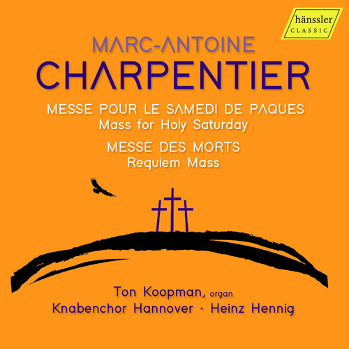 Charpentier: Messe pour le samedi de Pâques, H. 8 & Messe des morts, H. 7