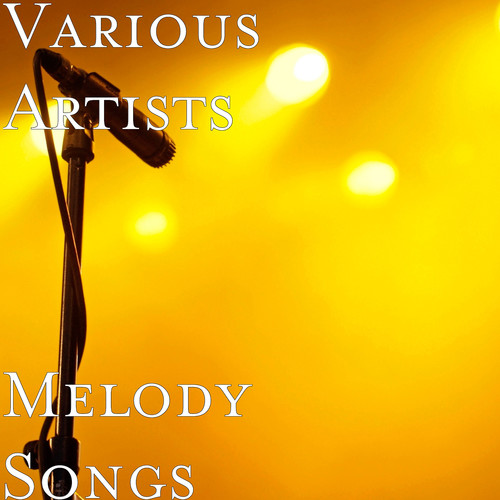 Melody Songs (Explicit)