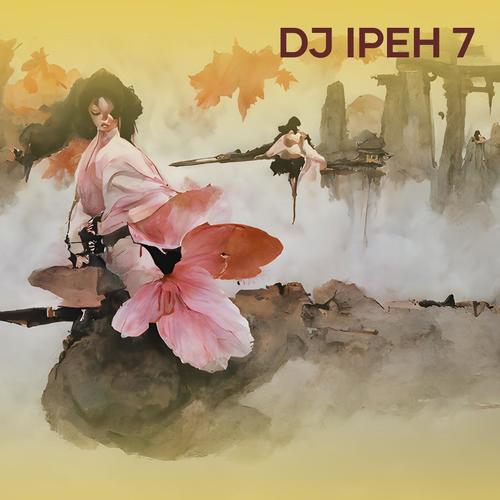 Dj Ipeh 7