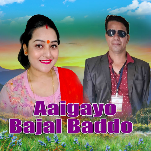 Aaigayo Bajal Baddo