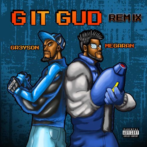 Git Gud (Remix)