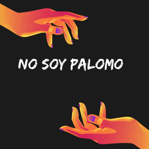 no soy palomo