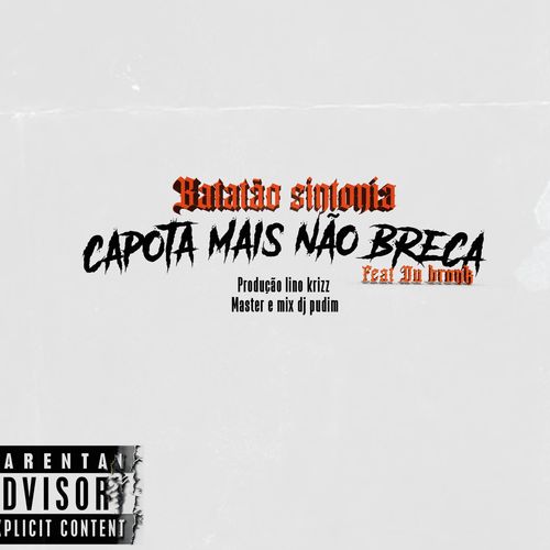 CAPOTA MAIS NÃO BRECA (Explicit)