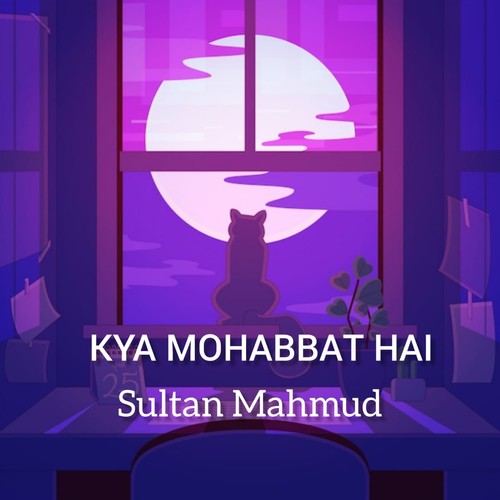 Kya Mohabbat Hai (Acoustic)