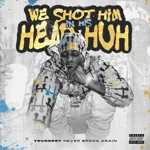 We shot him in his head huh (Explicit)