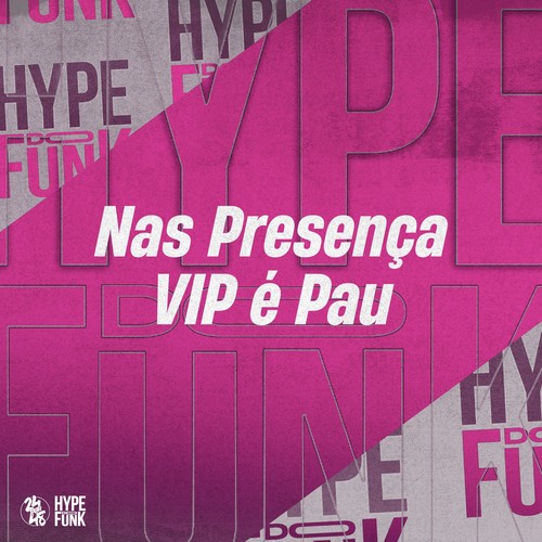 Nas Presença Vip É Pau (Explicit)