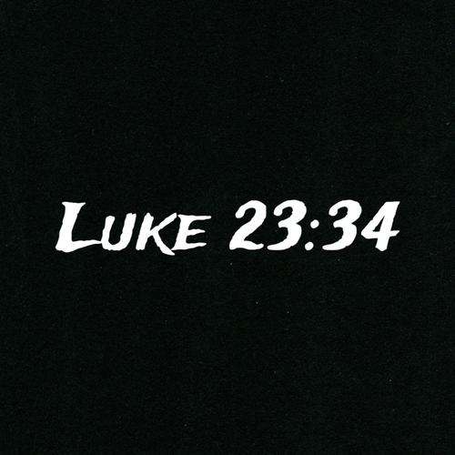 Luke 23:34 (Explicit)