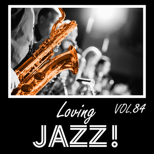 Loving Jazz, Vol. 84