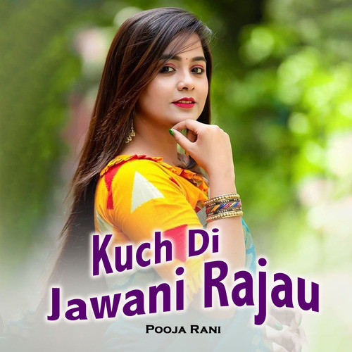 Kuch Di Jawani Rajau