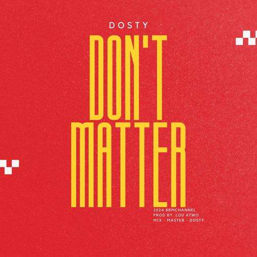 Don't Matter (Explicit)