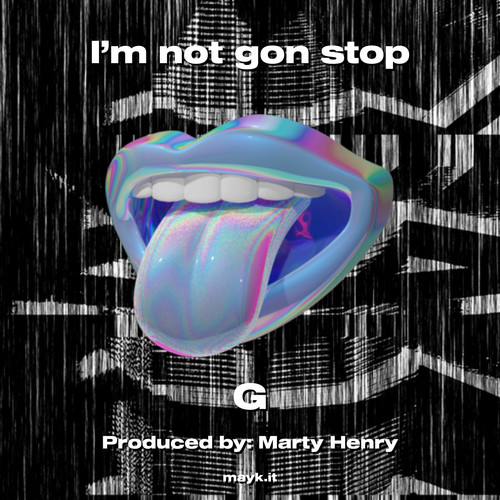 I’m not gon stop (Explicit)