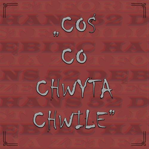 Coś co chwyta chwile (feat. Pięć Dwa Dębiec) [Explicit]