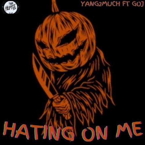 Hating On Me (feat. GOJ) [Explicit]