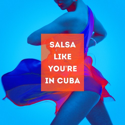 Salsa Like You're in Cuba