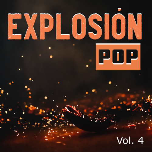 Explosión Pop Vol. 4 (Explicit)