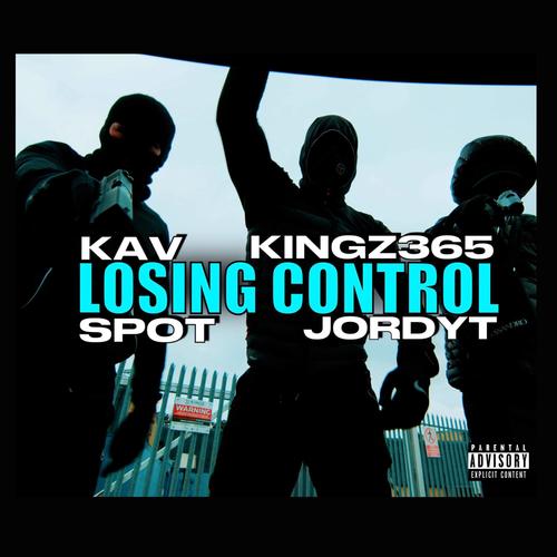 Losing Control (feat. Kav, Kingz 365 & Spot)