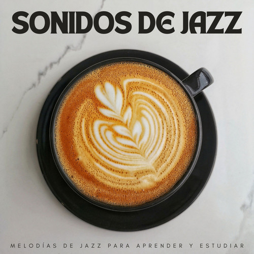 Sonidos De Jazz: Melodías De Jazz Para Aprender Y Estudiar