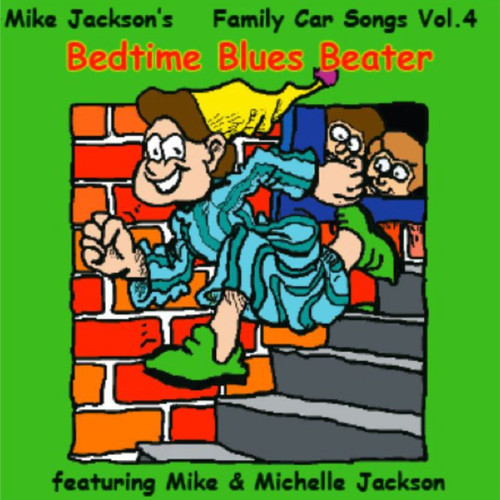 Mike Jackson's Bedtime Blues Beater - Family Car Songs, Vol. 4