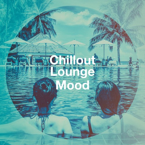 Chillout Lounge Mood