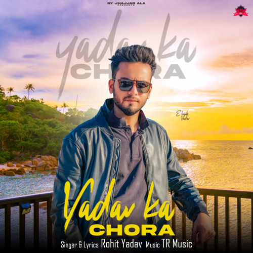 Yadav Ka Chora (feat. Elvish Yadav)